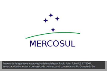 Paim volta a defender criação da Universidade do Mercosul