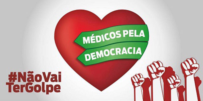 Organização Médicos pela Democracia alerta sociedade sobre perigos do golpe