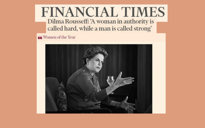 Eleita mulher do ano pelo Financial Times, Dilma critica a “PEC da morte” e a misoginia na política