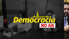 Assista ao ‘Democracia no ar”