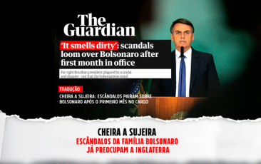 Bolsonaro governo The Guardian sujeira