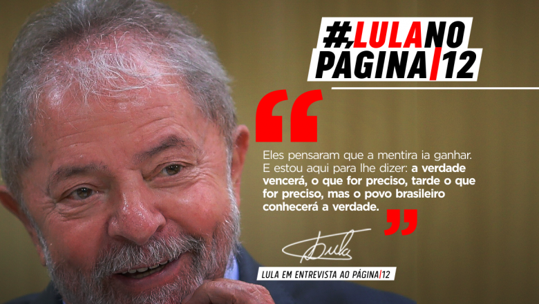 Lula ao Página/12: “O povo brasileiro conhecerá a verdade”