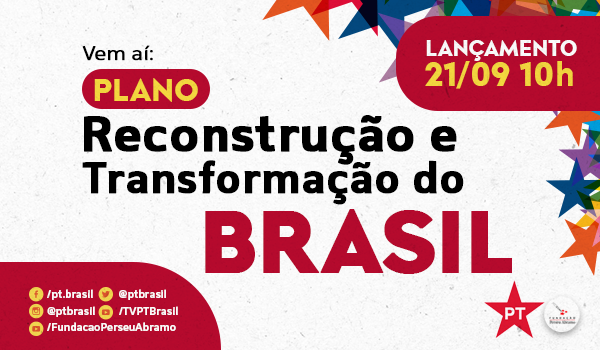 FPA e PT lançam Plano de Reconstrução e Transformação do Brasil