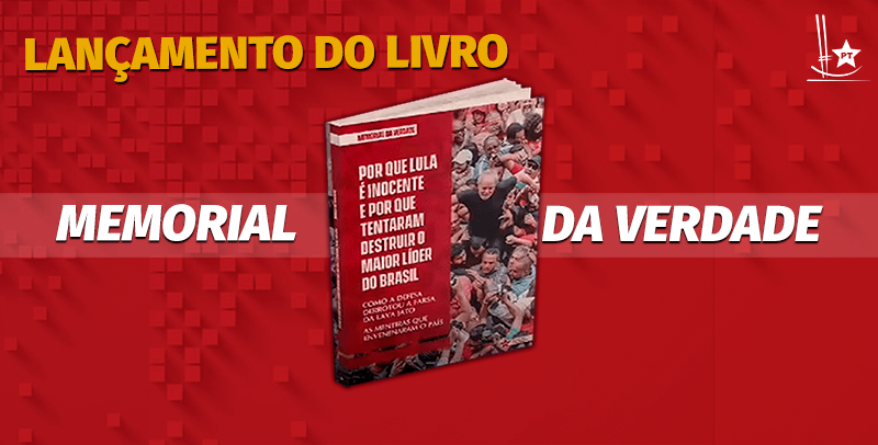 PT lança nesta 4ª em Brasília livro sobre a farsa da Lava Jato
