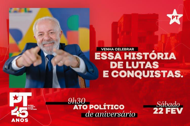 PT convida militância para grande ato com Lula no sábado (22/2)