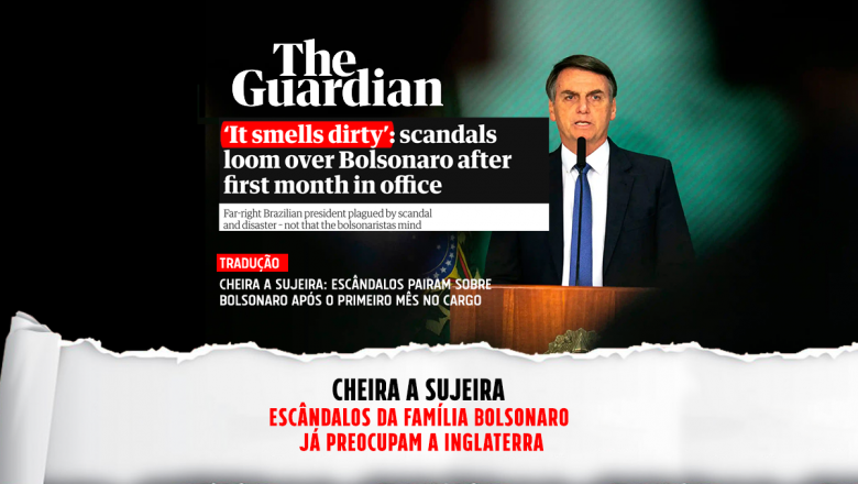 Bolsonaro governo The Guardian sujeira